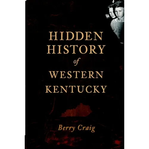 Hidden History of Western Kentucky - Paperback