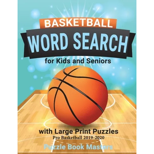 Basketball Word Search for Kids and Seniors with Large Print Puzzles: Pro Basketball 2019-2020 - Paperback