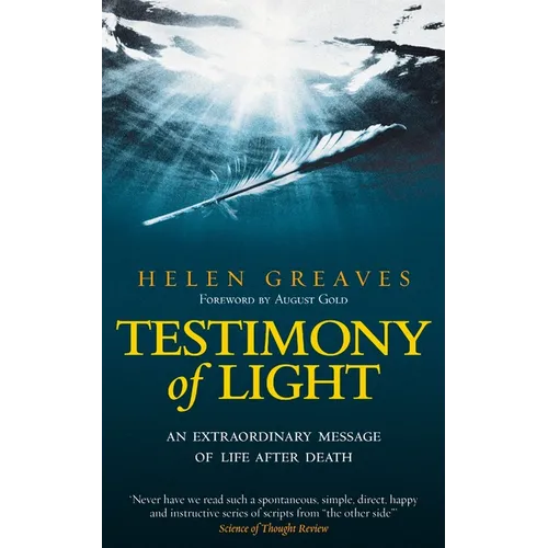 Testimony of Light: An Extraordinary Message of Life After Death - Paperback