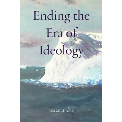 Ending the Era of Ideology - Paperback