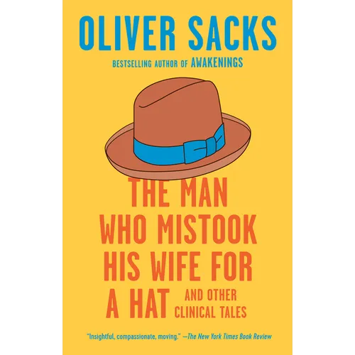 The Man Who Mistook His Wife for a Hat: And Other Clinical Tales - Paperback