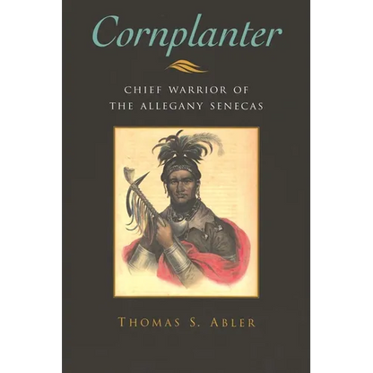 Cornplanter: Chief Warrior of the Allegany Senecas - Paperback