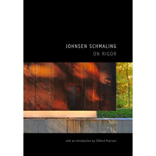 Johnsen Schmaling: On Rigor - Paperback