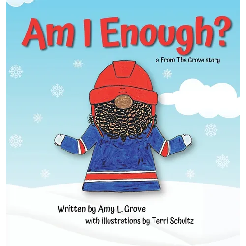 Am I Enough? a From The Grove story - Hardcover