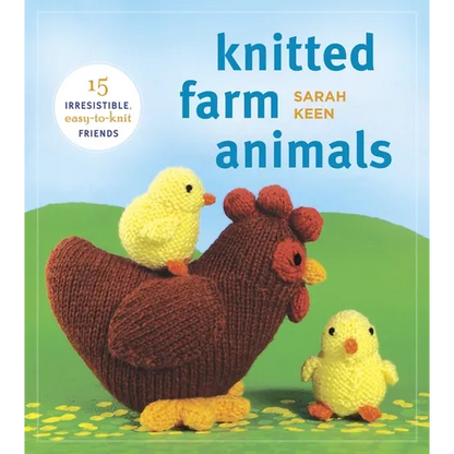 Knitted Farm Animals: 15 Irresistible, Easy-To-Knit Friends - Paperback
