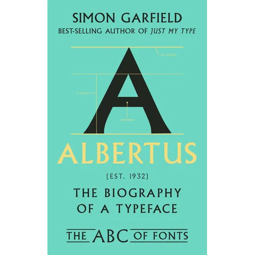 Albertus: The Biography of a Typeface - Hardcover