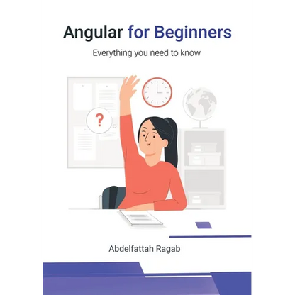 Angular for Beginners: Everything you need to know - Paperback