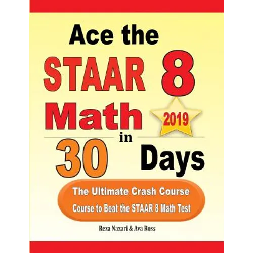 Ace the STAAR 8 Math in 30 Days: The Ultimate Crash Course to Beat the STAAR 8 Math Test - Paperback