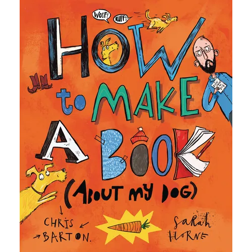 How to Make a Book (about My Dog) - Hardcover