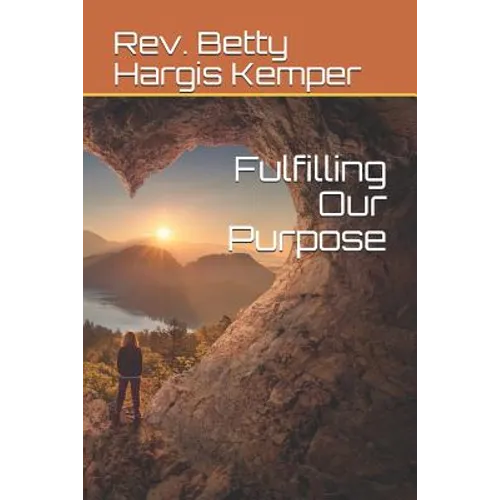 Fulfilling Our Purpose - Paperback
