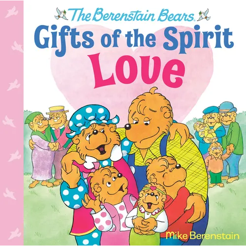 Love (Berenstain Bears Gifts of the Spirit) - Hardcover