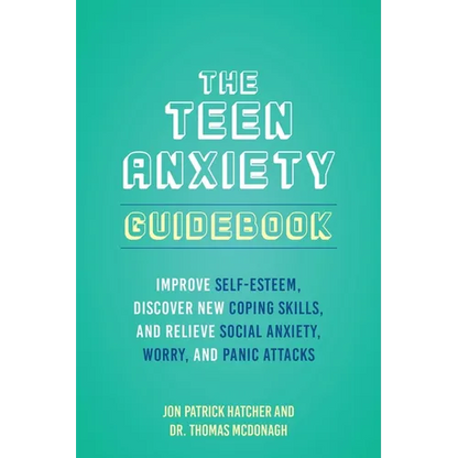The 101 Ways to Conquer Teen Anxiety: Improve Self-Esteem, Discover New Coping Skills, and Relieve Social Anxiety, Worry, and Panic Attacks - Paperback