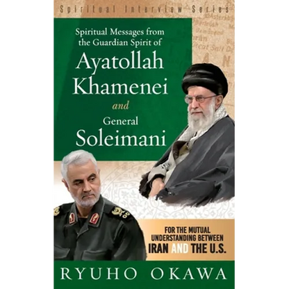 Spiritual Messages from the Guardian Spirit of Ayatollah Khamenei and General Soleimani - Paperback