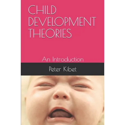 Child Development Theories: An Introduction - Paperback