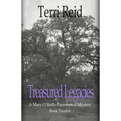 Treasured Legacies: A Mary O'Reilly Paranormal Mystery - Book Twelve - Paperback