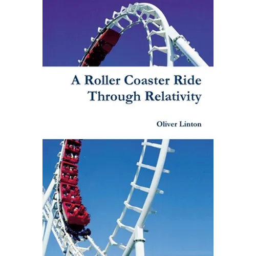 A Rollercoaster Ride Through Relativity - Paperback