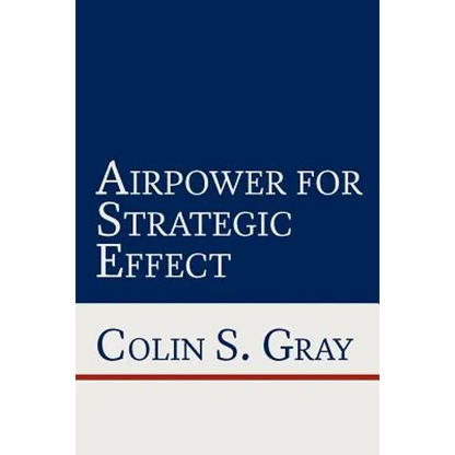 Airpower for Strategic Effect - Paperback
