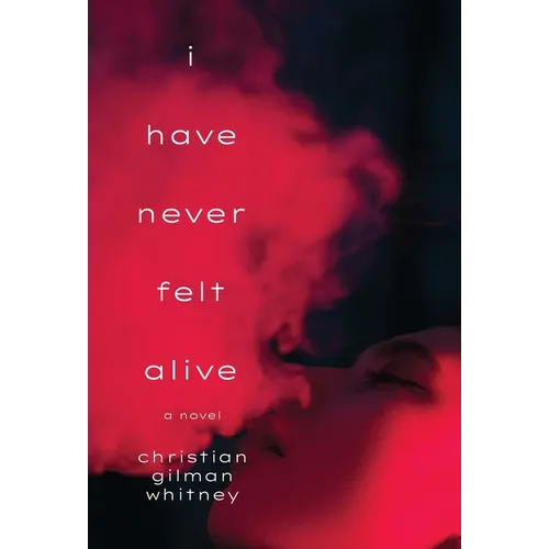 I Have Never Felt Alive - Hardcover