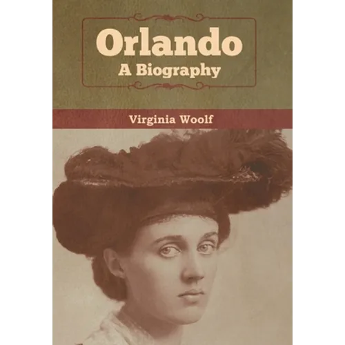 Orlando: A Biography - Hardcover