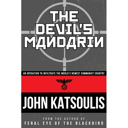 The Devil's Mandarin: An Operation to Infiltrate the World's Newest Communist Country - Paperback