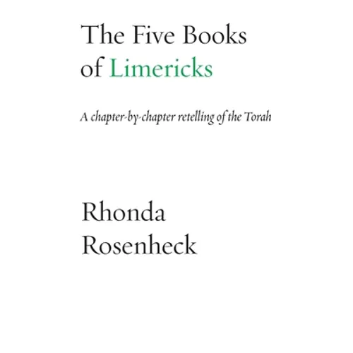 The Five Books of Limericks: A chapter-by-chapter retelling of the Torah - Paperback