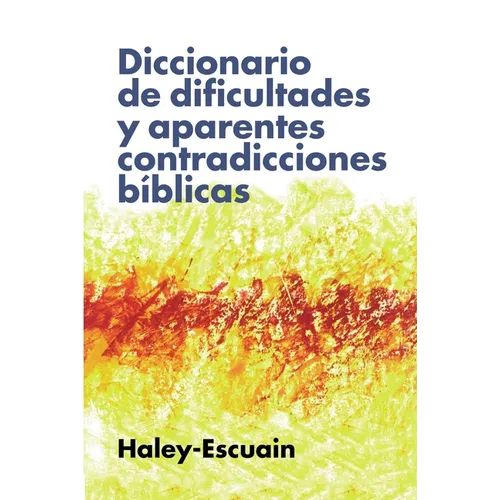 El Diccionario de dificultades y aparentes contradicciones b��blicas - Paperback