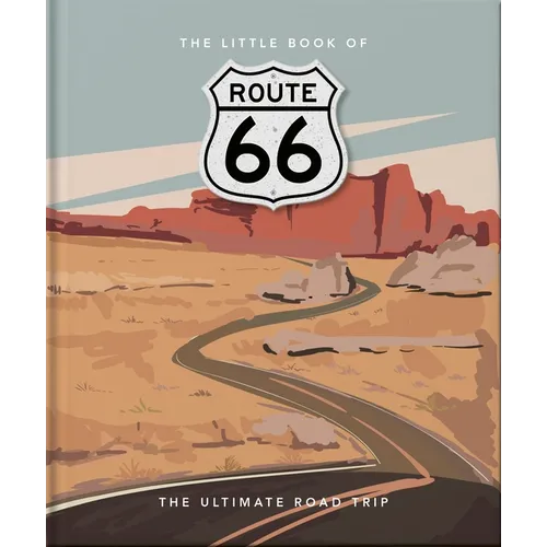 The Little Book of Route 66: The Ultimate Road Trip - Hardcover
