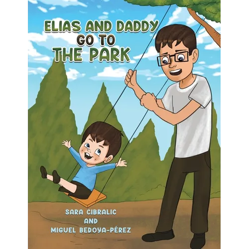 Elias and Daddy Go to the Park - Paperback