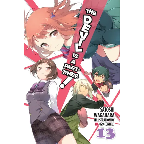 The Devil Is a Part-Timer!, Vol. 13 (Light Novel) - Paperback