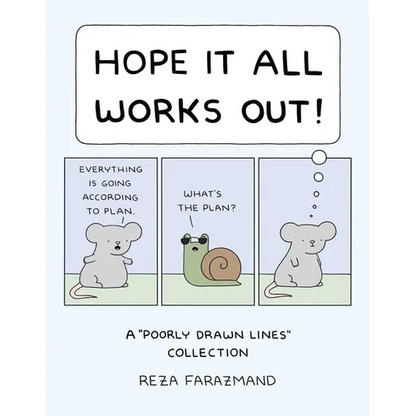 Hope It All Works Out!: A Poorly Drawn Lines Collection - Paperback