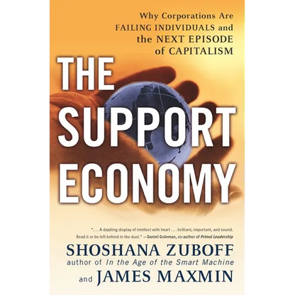 The Support Economy: Why Corporations Are Failing Individuals and the Next Episode of Capitalism - Paperback
