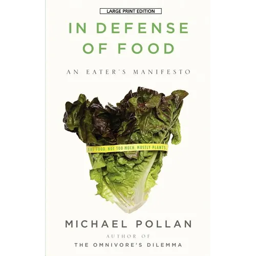 In Defense of Food: An Eater's Manifesto - Paperback