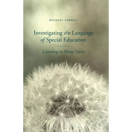 Investigating the Language of Special Education: Listening to Many Voices - Paperback