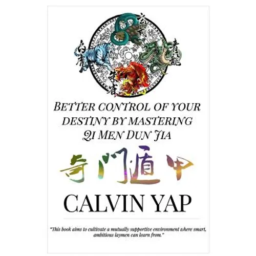 Better Control of Your Destiny by Mastering Qi Men Dun Jia - Paperback
