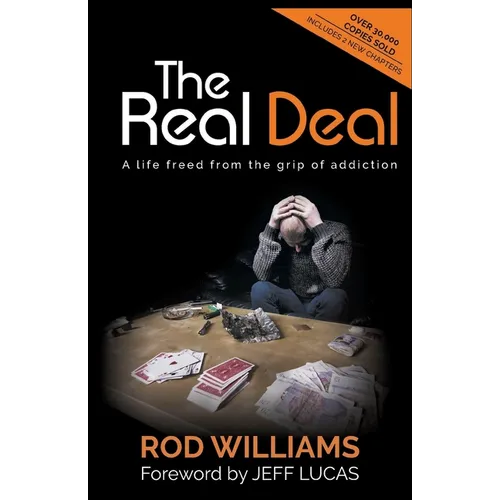 The Real Deal (Updated and Extended Version): A Life Freed from the Grip of Addiction - Paperback