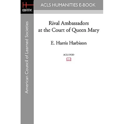 Rival Ambassadors at the Court of Queen Mary - Paperback