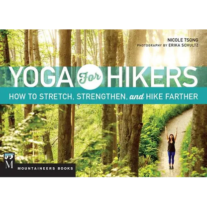Yoga for Hikers: How to Stretch, Strengthen, and Hike Farther - Paperback