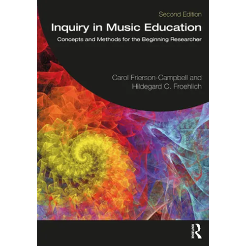 Inquiry in Music Education: Concepts and Methods for the Beginning Researcher - Paperback