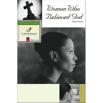 Women Who Believed God - Paperback