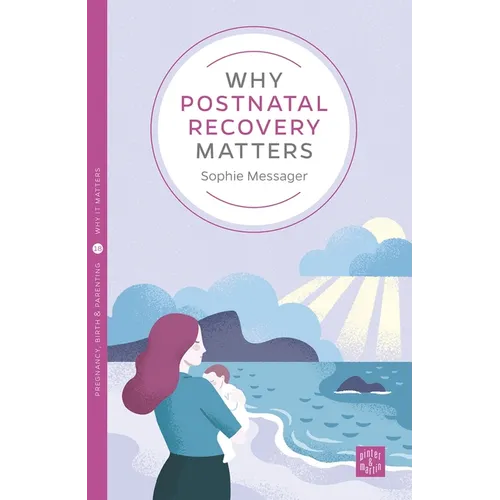Why Postnatal Recovery Matters - Paperback