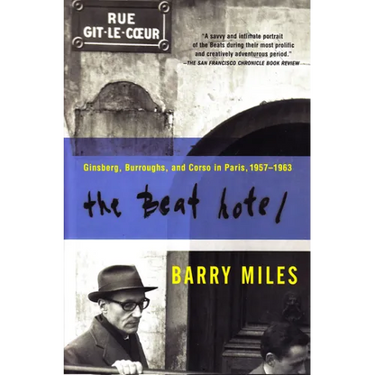 The Beat Hotel: Ginsberg, Burroughs and Corso in Paris, 1958-1963 - Paperback