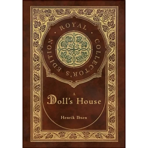 A Doll's House (Royal Collector's Edition) (Case Laminate Hardcover with Jacket) - Hardcover
