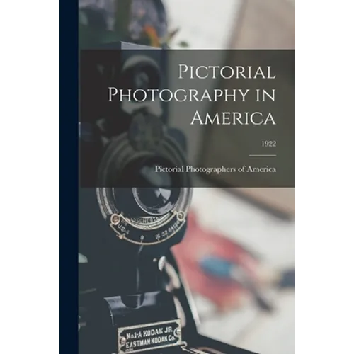 Pictorial Photography in America; 1922 - Paperback