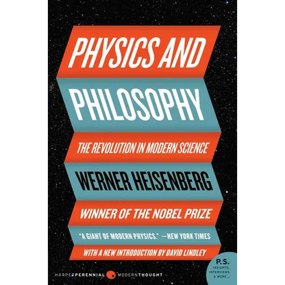 Physics and Philosophy: The Revolution in Modern Science - Paperback