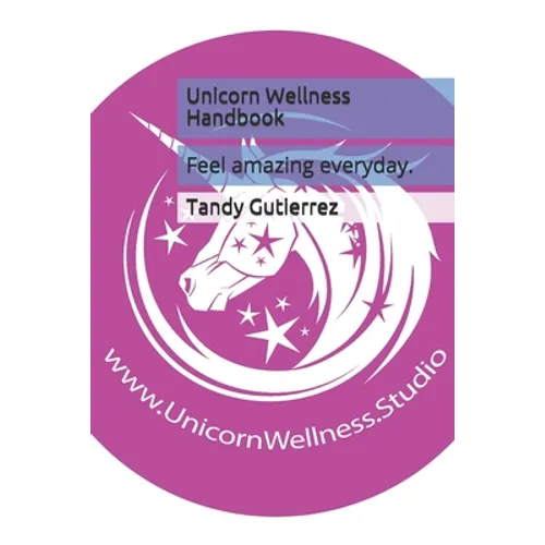 Unicorn Wellness Handbook - Paperback