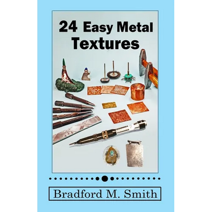 24 Easy Metal Textures: With No Rolling Mill Required - Paperback