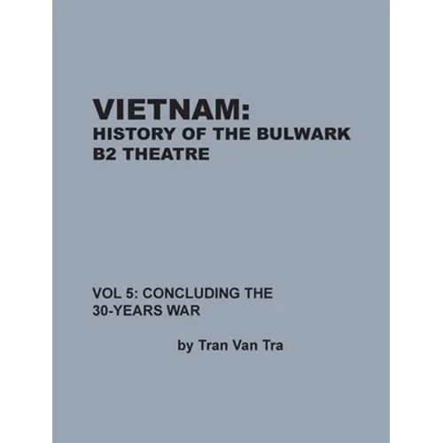Vietnam, History of the Bulwark Tran - Hardcover