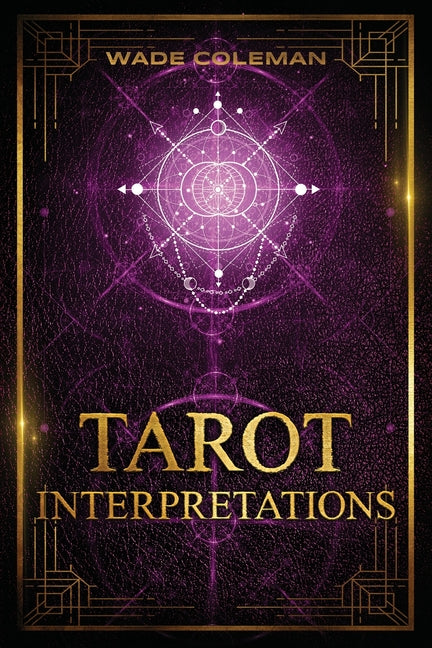 Tarot Interpretations: Tarot Meanings - Paperback