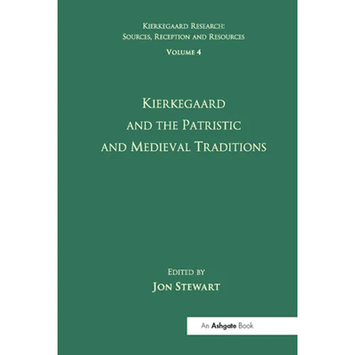 Volume 4: Kierkegaard and the Patristic and Medieval Traditions - Paperback