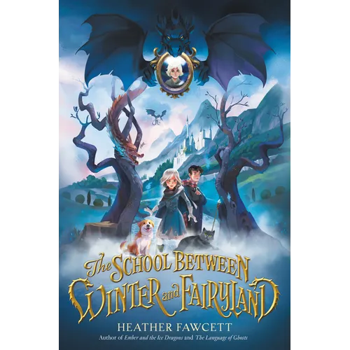 The School Between Winter and Fairyland - Hardcover